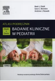 Atlas i podr�cznik. Tom 2. Badanie kliniczne w pediatrii