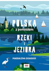 Rzeki i jeziora. Polska z pomys�em