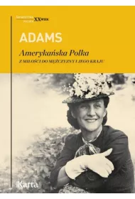 Amerykaska Polka. Z mioci do mczyzny i jego kraju