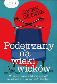 Podejrzany na wieki wiek�w
