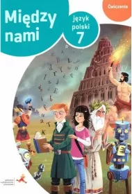 Midzy nami. Jzyk polski 7. wiczenia (Wersja B)