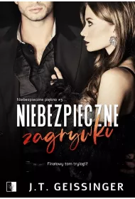 Niebezpieczne zagrywki. Niebezpieczne pi�kno. Tom 3