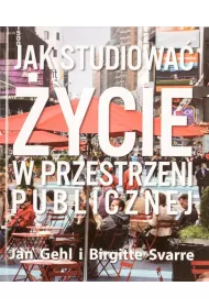 Jak studiowa� �ycie w przestrzeni publicznej