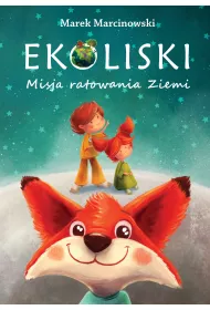 Ekoliski. Misja ratowania Ziemi