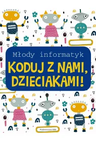 M�ody informatyk. Koduj z nami, dzieciakami!