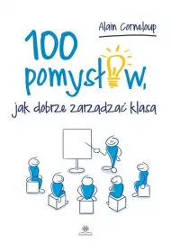 100 pomysw, jak dobrze zarzdzi klas