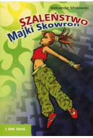 Szale�stwo Majki Skowron