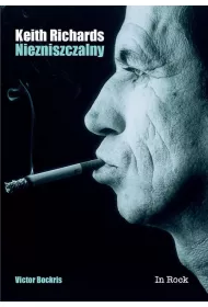 Keith Richards Niezniszczalny