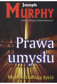 My�li kszta�tuj� �ycie. Prawa umys�u