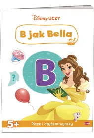 Disney Uczy. Ksi�niczki. B jak Bella