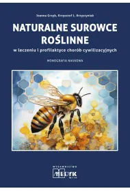 Naturalne surowce ro�linne w leczeniu i profilaktyce chor�b cywilizacyjnych