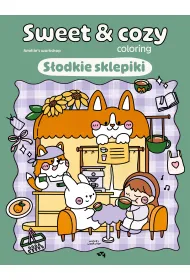S�odkie sklepiki. Sweet & cozy coloring