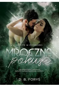 Mroczna pokusa. Ukryte w ciemnoci. Tom 1