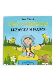 Kala i pszczo�y. Przygoda w pasiece