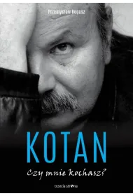 Kotan. Czy mnie kochasz?