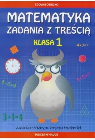 Matematyka. Zadania z tre�ci�. Klasa 1