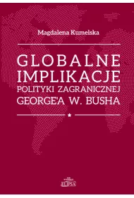 Globalne implikacje polityki zagranicznej George'a W. Busha