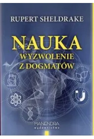 Nauka. Wyzwolenie z dogmat�w
