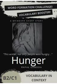 Hunger. Vocabulary in Context B2/C1 w.2024