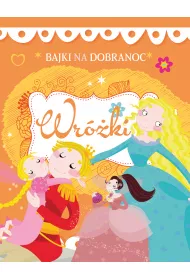 Wr�ki. Bajki na dobranoc