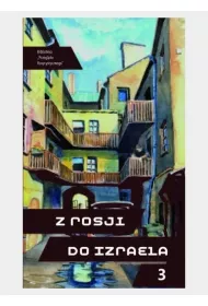 Z Rosji do Izraela cz.3
