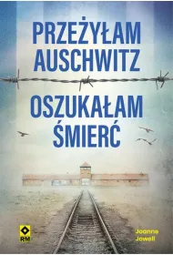 Prze�y�am Auschwitz, oszuka�am �mier�