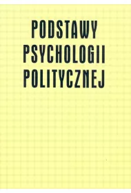 Podstawy Psychologii Politycz.iii Red.krystyna Skaryska