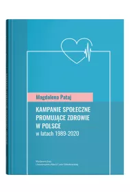 Kampanie spo�eczne promuj�ce zdrowie w Polsce w latach 1989-2020