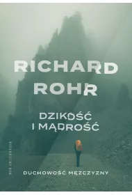 Dziko�� i m�dro��. Duchowo�� m�czyzny