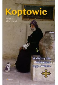 Koptowie. Stali�my si� �mieciem tego �wiata