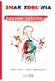Smak zdrowia. Zdrowe jelita