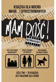 Mam do��. Ksi��ka dla mocno wkur... sfrustrowanych