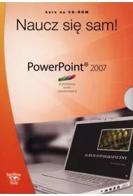 Powerpoint 2007 Naucz Si Sam! Kurs Na Cd-Rom Podstawowy redni Zaawansowany