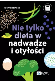 Nie tylko dieta w nadwadze i oty�o�ci