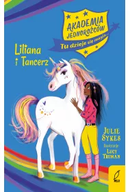 Liliana i Tancerz. Akademia Jednoro�c�w. Tom 5