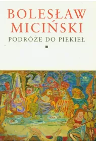 Pisma zebrane Tom i/ii  podr�e do piekie� tre�� i forma Tom