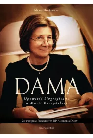 Dama. Opowie�� biograficzna o Marii Kaczy�skiej