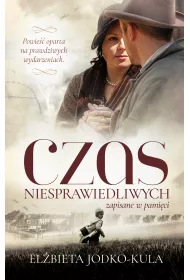 Czas niesprawiedliwych. Zapisane w pami�ci