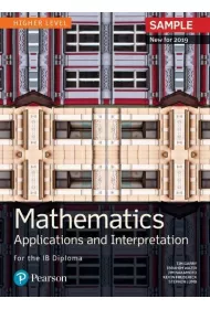 Mathematics. Applications and Interpretation for the IB Diploma. Higher Level