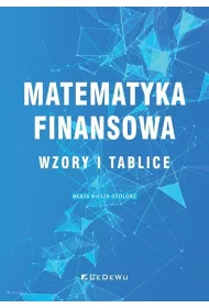 Matematyka finansowa. Wzory i tablice