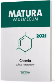 Matura 2021. Chemia. Vademecum. Zakres rozszerzony