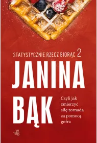 Statystycznie rzecz biorc 2. Czyli jak zmierzy si tornada za pomoc gofra