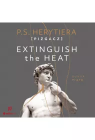 Audiobook Extinguish the Heat. Runda pita mp3