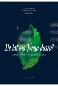 Ile lat ma Twoja dusza?