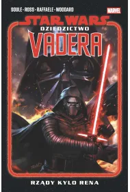 Star Wars. Dziedzictwo Vadera. Tom 1. Rz�dy Kylo Rena