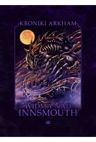 Widma nad Innsmouth. Kroniki Arkham