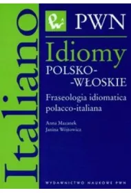Idiomy polsko-w�oskie Fraseologia idiomatica polacco-italiana