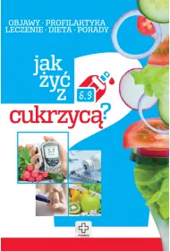 Jak �y� z cukrzyc�
