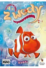 Z wody wyczarowane. Rybki