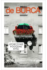 Uporczywie pogodne my�li
